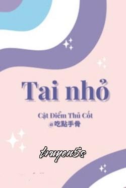 truyện Tai Nhỏ Đọc truyện Tai Nhỏ - Cật Điểm Thủ Cốt
