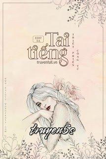 Đọc truyện Tai Tiếng - Thiết Phiến Công Tử