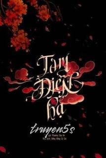Đọc truyện Tam Điện Hạ - Phượng Cửu An - Phượng Cửu An