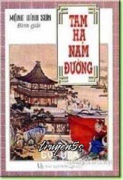 truyện Tam Hạ Nam Đường Đọc truyện Tam Hạ Nam Đường - Khuyết Danh