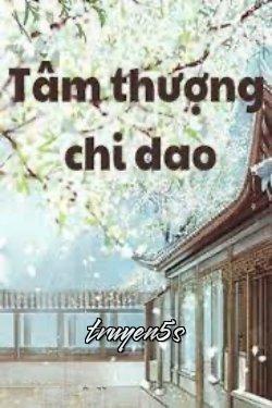 truyện Tâm Thượng Chi Dao Đọc truyện Tâm Thượng Chi Dao - Zhihu
