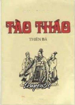 truyện Tào Tháo Thiên Bá Đọc truyện Tào Tháo Thiên Bá - Tào Trọng Hoài
