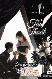 Đọc truyện Tẩu Thoát - Thuỷ Chử Ngư - Thuỷ Chử Ngư