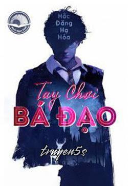 truyện Tay Chơi Bá Đạo Đọc truyện Tay Chơi Bá Đạo - Hắc Đăng Hạ Hỏa
