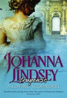 truyện Tên Phóng Đãng Đáng Yêu (A Loving Scoundrel) Đọc truyện Tên Phóng Đãng Đáng Yêu (A Loving Scoundrel) - Johanna Lindsey