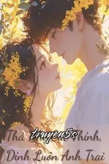 truyện Thả Nhẹ Cục Thính, Dính Luôn Anh Trai Đọc truyện Thả Nhẹ Cục Thính, Dính Luôn Anh Trai - Ngữ Phong