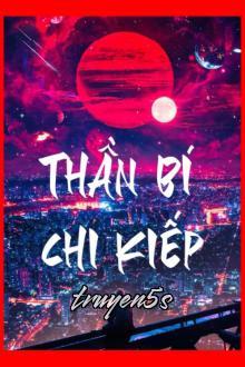 truyện Thần Bí Chi Kiếp Đọc truyện Thần Bí Chi Kiếp - Văn Sao Công