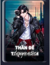 truyện Thần Đế Trọng Sinh Đọc truyện Thần Đế Trọng Sinh - Ngã Ý Như Đao