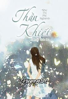 truyện Thần Khiết Đọc truyện Thần Khiết - Như Thị Phi Nghênh