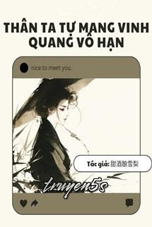 truyện Thân Ta Tự Mang Vinh Quang Vô Hạn Đọc truyện Thân Ta Tự Mang Vinh Quang Vô Hạn - Zhihu