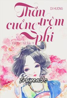 truyện Thần Trộm Cuồng Phi Đọc truyện Thần Trộm Cuồng Phi - Di Hương