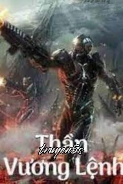 truyện Thần Vương Lệnh Đọc truyện Thần Vương Lệnh - Dật Danh