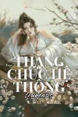 Đọc truyện Thăng Chức Hệ Thống - Lưu Ly Mây