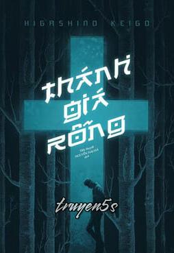 Đọc truyện Thánh Giá Rỗng - Higashino Keigo