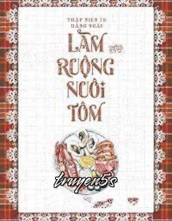 truyện Thập Niên 70 Hằng Ngày Làm Ruộng Nuôi Tôm Đọc truyện Thập Niên 70 Hằng Ngày Làm Ruộng Nuôi Tôm - Kim Nguyệt Tịch