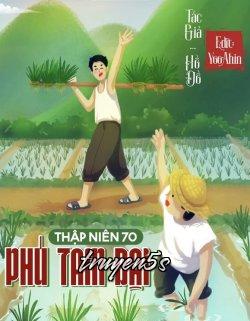 Đọc truyện Thập Niên 70 Phú Tam Đại - Hồ Đồ