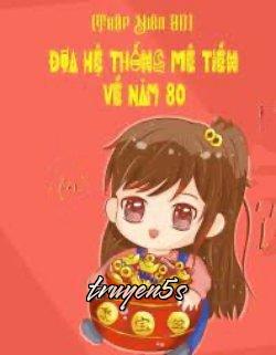 Đọc truyện [Thập Niên 80] Đưa Hệ Thống Mê Tiền Về Năm 80 - Tín Dụng Tạp