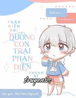 truyện Thập Niên 80 Dưỡng Con Trai Phản Diện Thành Bé Ngoan Đọc truyện Thập Niên 80 Dưỡng Con Trai Phản Diện Thành Bé Ngoan - Yến Tam Nguyệt