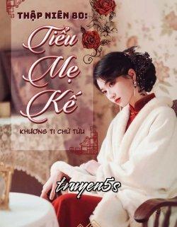 Đọc truyện Thập Niên 80 Tiểu Mẹ Kế - Khương Ti Chử Tửu