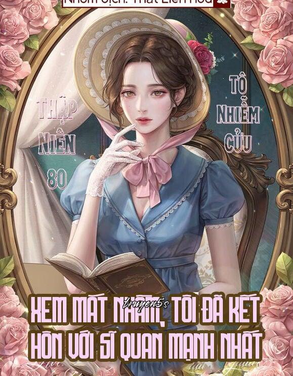 Đọc truyện [Thập Niên 80] Xem Mắt Nhầm, Tôi Đã Kết Hôn Với Sĩ Quan Mạnh Nhất - Tô Nhiễm Cửu