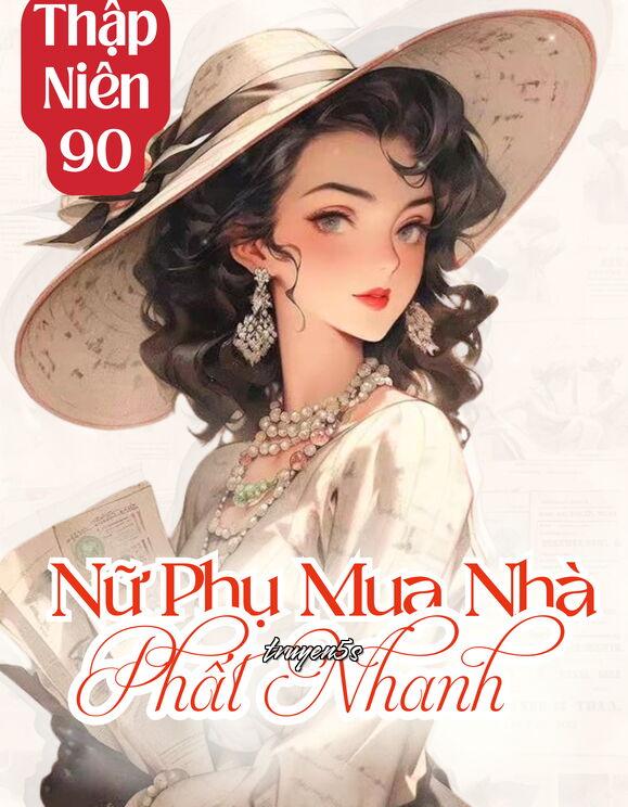 Đọc truyện Thập Niên 90: Nữ Phụ Mua Nhà Phất Nhanh - Dạ Du Tinh Hà