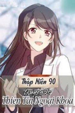 truyện Thập Niên 90 Trở Thành Thiên Tài Ngoại Khoa Đọc truyện Thập Niên 90 Trở Thành Thiên Tài Ngoại Khoa - Phì Mẹ Hướng Thiện