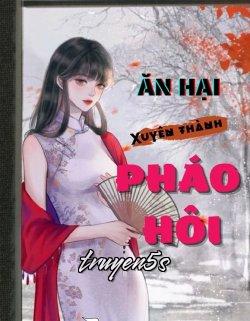 truyện Thập Niên: Ăn Hại Xuyên Thành Pháo Hôi Đọc truyện Thập Niên: Ăn Hại Xuyên Thành Pháo Hôi - Vũ Lạc Song Liêm