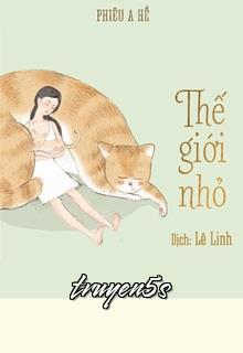 Đọc truyện Thế Giới Nhỏ - Phiêu A Hề