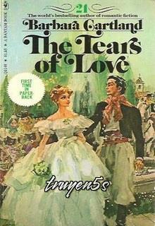 truyện The Tears Of Love Đọc truyện The Tears Of Love - Barbara Cartland