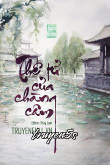 truyện Thê Tử Của Chàng Câm Đọc truyện Thê Tử Của Chàng Câm - Đam Quân