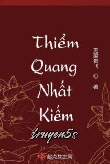 truyện Thiểm Quang Nhất Kiếm - Vô Lương Quý Phi Đọc truyện Thiểm Quang Nhất Kiếm - Vô Lương Quý Phi - Vô Lương Quý Phi