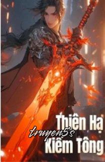 truyện Thiên Hạ Kiếm Tông Đọc truyện Thiên Hạ Kiếm Tông - Độc Cô
