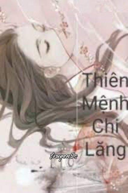 Đọc truyện Thiên Mệnh Chi Lăng - Cận Nhi
