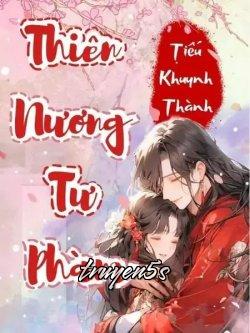 Đọc truyện Thiên Nương Tư Phàm - Tiếu Khuynh Thành
