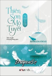 truyện Thiên Sơn Mộ Tuyết Đọc truyện Thiên Sơn Mộ Tuyết - Phỉ Ngã Tư Tồn