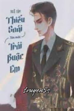 truyện Thiếu Soái Xin Mời Trói Buộc Em Đọc truyện Thiếu Soái Xin Mời Trói Buộc Em - Ngô Tùy