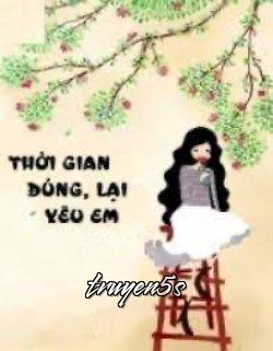 truyện Thời Gian Đúng Lại Yêu Em Đọc truyện Thời Gian Đúng Lại Yêu Em - Nhung Vũ Nhi Q