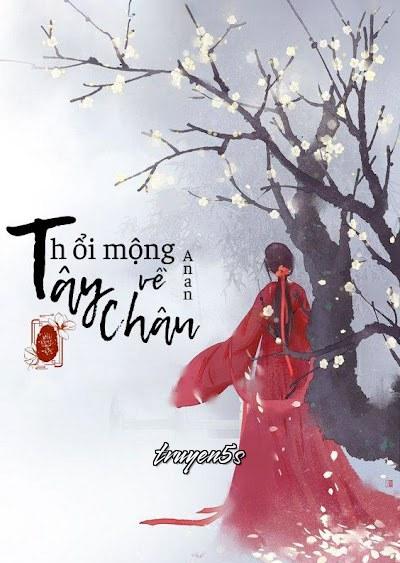 Đọc truyện Thổi Mộng Về Tây Châu - Anan