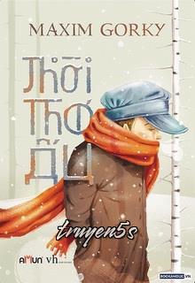 truyện Thời Thơ Ấu Đọc truyện Thời Thơ Ấu - Maxim Gorky
