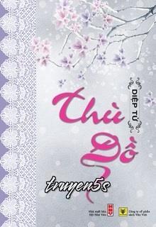 truyện Thù Đồ Đọc truyện Thù Đồ - Diệp Tử