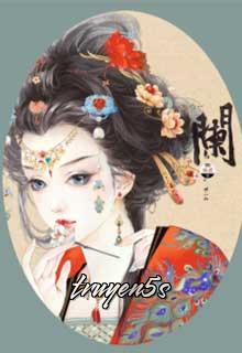 truyện Thứ Nữ Hữu Độc Đọc truyện Thứ Nữ Hữu Độc - Tần Giản