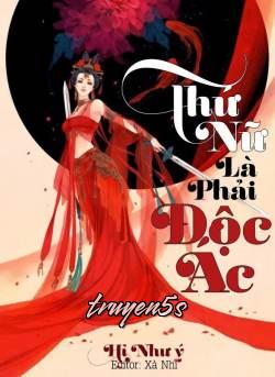 truyện Thứ Nữ Là Phải Độc Ác Đọc truyện Thứ Nữ Là Phải Độc Ác - Hỉ Như Ý