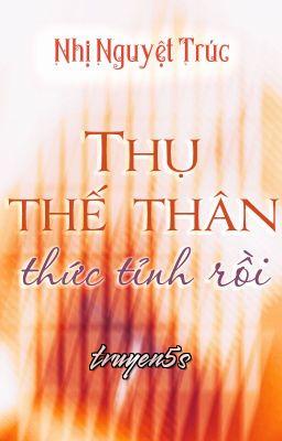 Đọc truyện Thụ Thế Thân Thức Tỉnh Rồi - Nhị Nguyệt Trúc
