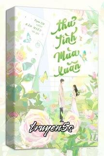 truyện Thư Tình Mùa Xuân - Bão Miêu Đọc truyện Thư Tình Mùa Xuân - Bão Miêu - Bão Miêu