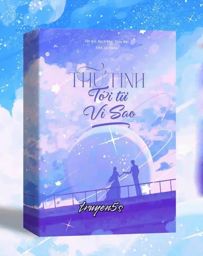 truyện Thư Tình Tới Từ Vì Sao Đọc truyện Thư Tình Tới Từ Vì Sao - Bạch Khai Thuỷ Nhi