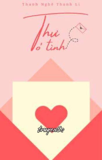 truyện Thư Tỏ Tình Đọc truyện Thư Tỏ Tình - Thanh Nghê Thanh Li
