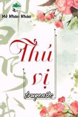 truyện Thú Vị Đọc truyện Thú Vị - Mễ Nháo Nháo