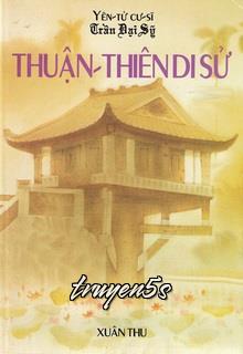 truyện Thuận Thiên Di Sử Đọc truyện Thuận Thiên Di Sử - Yên Tử Cư Sĩ Trần Đại Sỹ