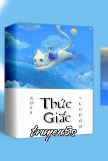 Đọc truyện Thức giấc - Vụ Dữ Đô - Vụ Dữ Đô