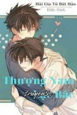 Đọc truyện Thượng Nam Lạc Bắc - Hải Gia Tử Bất Hảo
